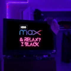 Hbo Max & Relax