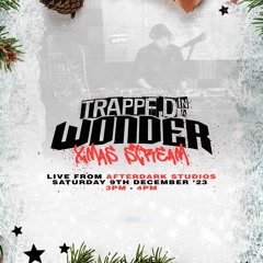 DJ TRAPPED / MC WONDER - XMAS STREAM LIVE FROM AFTERDARK STUDIOS