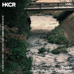 Plug失火 w/ Yexu4n91 Invites Koyaanisqatsi - 18/09/24