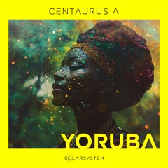 Centaurus A feat. F-Plur - Yoruba [Solarsystem Records]