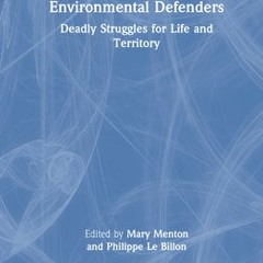 Environmental Defenders (Routledge Explorations in Environmental Studies) by Mary Menton #book