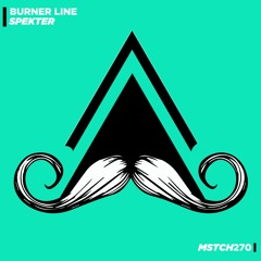 SPEKTER - Burner Line (Original Mix) [MUSTACHE CREW RECORDS]