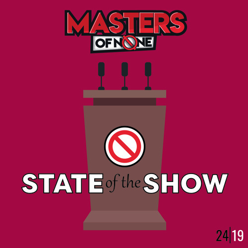 EP 24.19 - State Of The Show