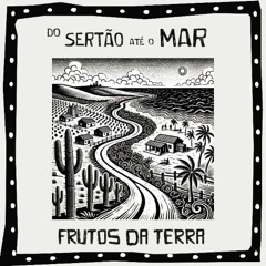 Frutos da Terra - Do Sertão Até o Mar INSTRUMENTAL