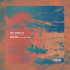 Hot Since 82 (Feat Jem Cooke) - Buggin (Mitch Gilby Remix) **FREE DOWNLOAD **