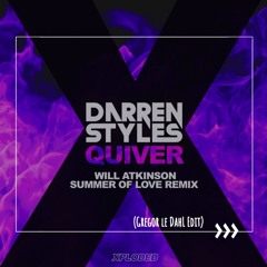Darren Styles - Quiver (Will Atkinson Remix) (Gregor le DahL Edit)