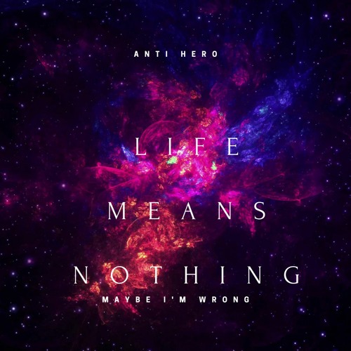 Life Means Nothing - Preview