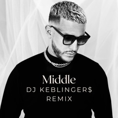 Middle (DJ Keblinger$ Remix) [Miami Bass] *Vocal Filtered Due To Copyright* FREE DL CLICK BUY