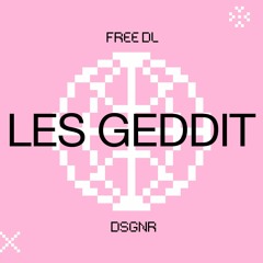 Les Geddit - dsgnr [Free DL]