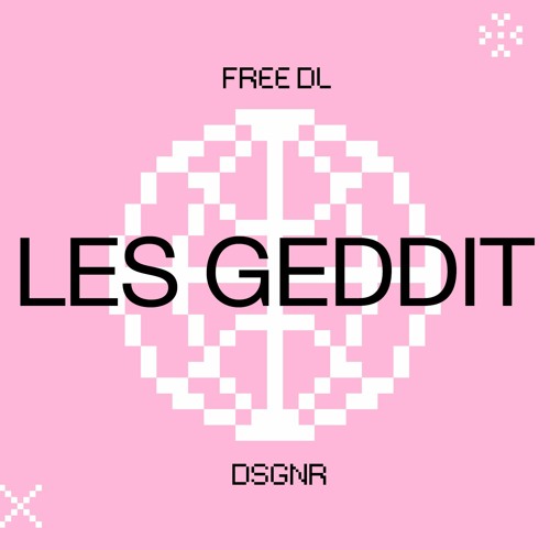 Les Geddit - dsgnr [Free DL]