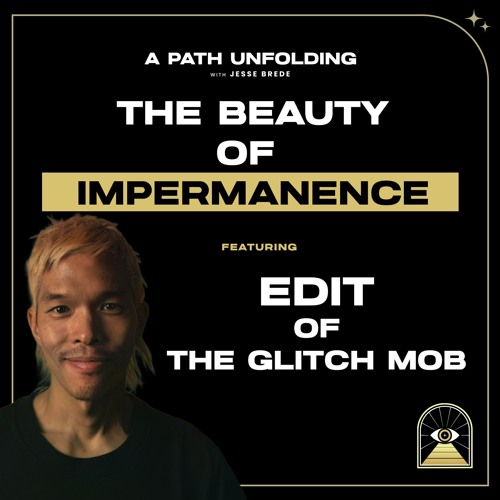 edIT: The Beauty of Impermanence