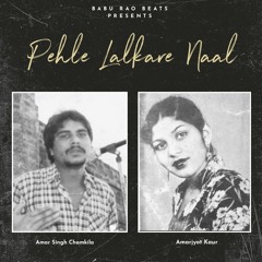 Pehle Lalkare Naal - Amar Singh Chamkila & Amarjyot Kaur [prod. NRGY]
