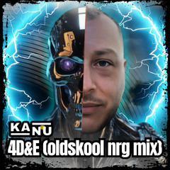 DjKanu - 4D&E (Oldskool NRG Mix)