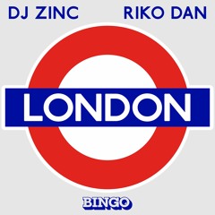 DJ Zinc & Riko Dan - London