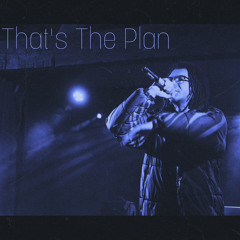 Thats The Plan