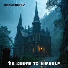 He keeps to himself  [disquiet0667]