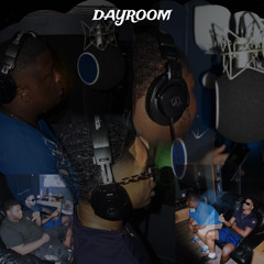 DAYROOM FT. SHOWTIME1x & RLS3rd