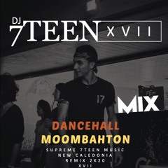 7TEEN XVII Mix 100% Moombahton