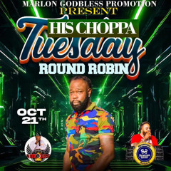 MARLON GOD BLESS CHOPPA TUESDAY ROUND ROBIN
