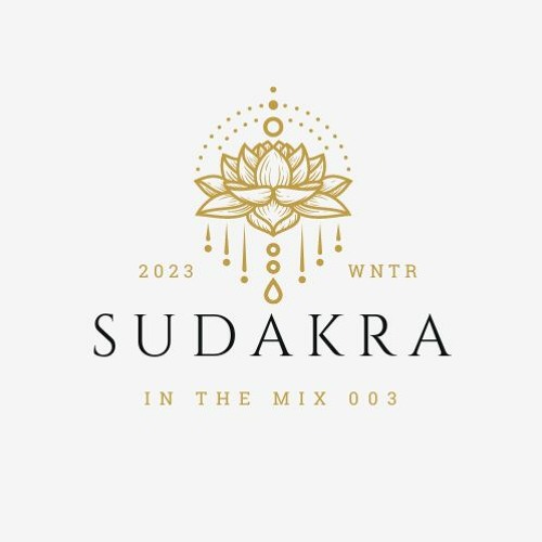 Sudakra In The Mix 003 (Down-Temple Dance Activation)