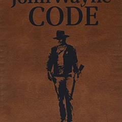 [Read] EPUB 📰 The John Wayne Code: Wit, Wisdom and Timeless Advice by  Media Lab Boo