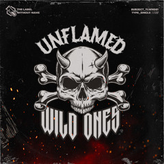 Unflamed - Wild Ones