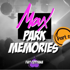 Maxpark Memories 2
