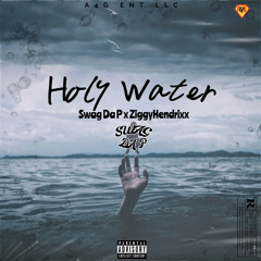 Holy Water FT Ziggy Hendrix