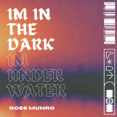 Im In The Dark Im Underwater 🌙