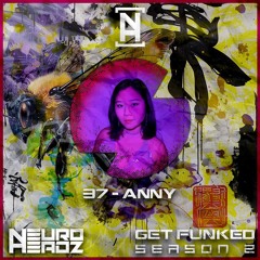 NEUROHEADZ// GET FUNKED SERIES 2 - 037 ANNY