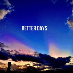 Better Days