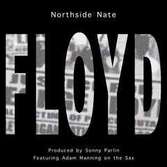 Floyd (Feat. Northside Nate)