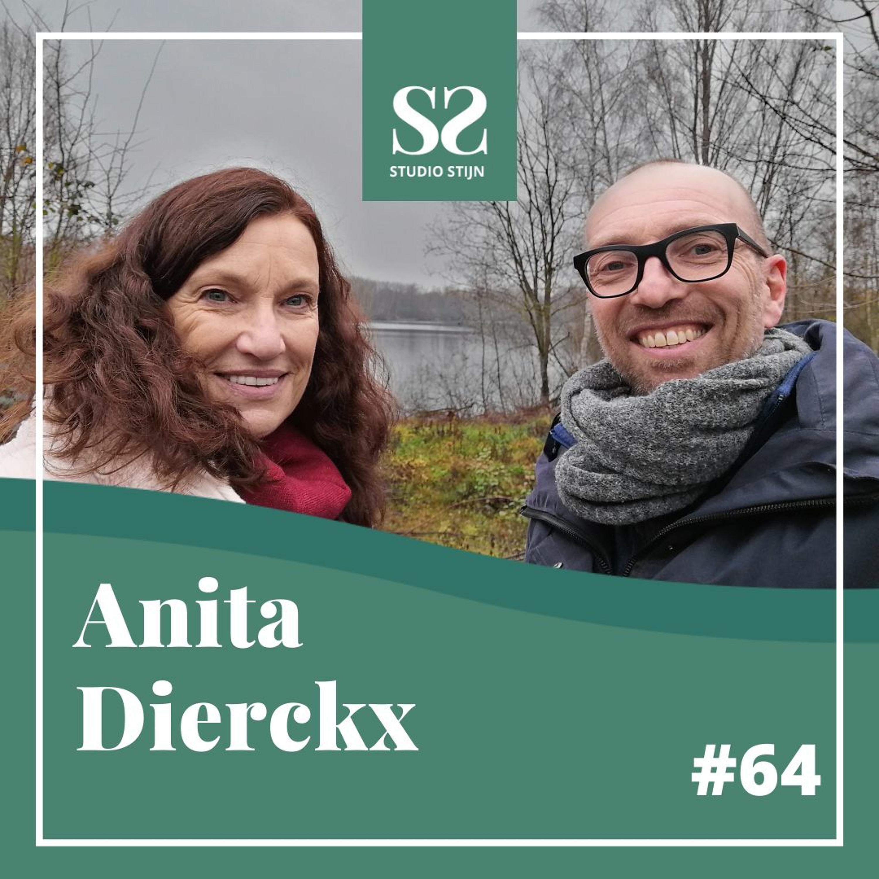 #64 Anita Dierkx: 'Neem het leven met twee handen vast en ga ervoor.'