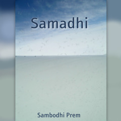 Samadhi - A River Flowing part one