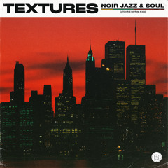 TEXTURES: NOIR JAZZ & SOUL