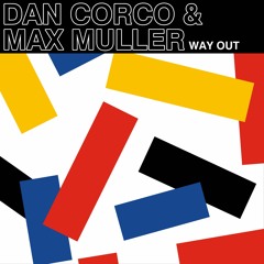 Dan Corco & Max Muller - Way Out