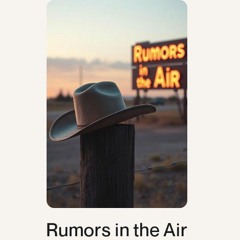 Rumors in the Air (2).wav