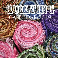 Read ❤️ PDF Quilting Calendar 2019: 16 Month Calendar by  Mason Landon