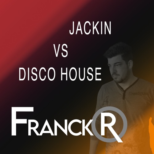 01 jackin vs disco house