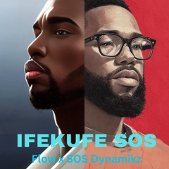 Ifekufe SOS (Flownifacient Beatz & SOS Dynamikz)