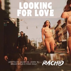 INTRO Looking For Love - Anitta, Alok Vs. J. W, B. Solis, Ivan D. (Rachidd Barros Mash) FREE DOWN