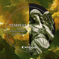 TEMPEST - Drop It (Free Download)