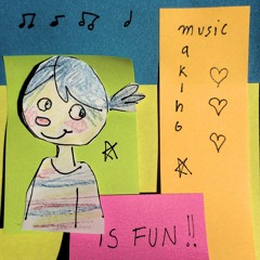 Making Music Is Fun