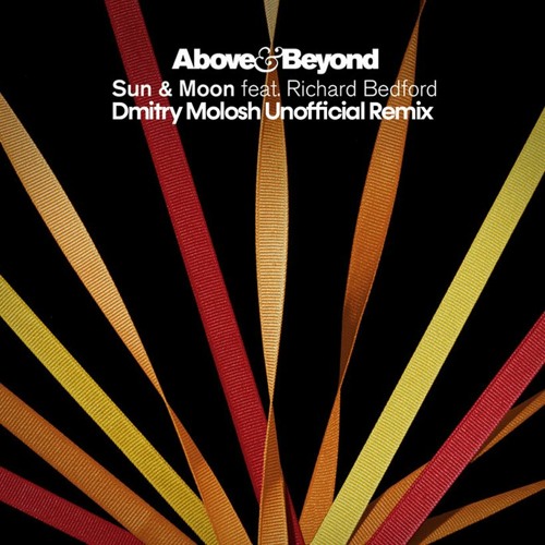 Above & Beyond Feat. Richard Bedford - Sun & Moon (Dmitry Molosh Unofficial Remix) [FREE DOWNLOAD]