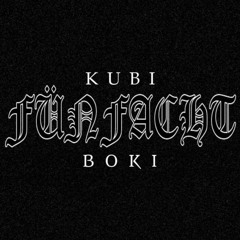 KUBI x BOKI - fünfacht (prod. by TylianMTB)