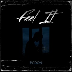 Pc Don - Feel It