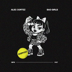 Bad Girls ( Original Mix )