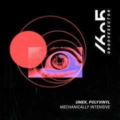 UMEK, Polyvinyl - Mechanically Intensive (Original Mix)