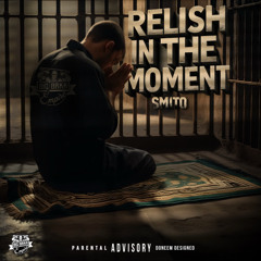 Smito - Relish in the Moment