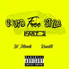 COVID Free Style PART 2 (feat. Lil Manik & Kwaliti)